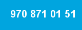 970 871 01 51 970 871 01 51